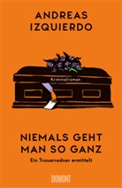 Andreas Izquierdo - Niemals geht man so ganz
