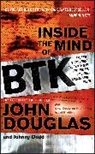 Johnny Dodd, John Douglas, John E Douglas, Douglas John E. - Inside the Mind of BTK