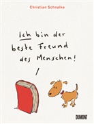 Christian Schnalke - Ich bin der beste Freund des Menschen