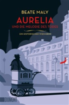 Beate Maly - Aurelia und die Melodie des Todes