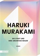 Haruki Murakami - Die Stadt und ihre ungewisse Mauer