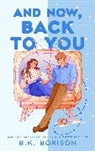B K Borison, B.K. Borison - And Now, Back to You