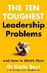 Katie Best - The Ten Toughest Leadership Problems