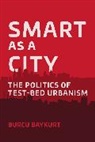 Burcu Baykurt - Smart as a City