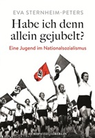 Eva Sternheim-Peters - Habe ich denn allein gejubelt?