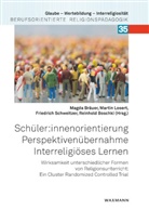 Reinhold Boschki, Magda Bräuer, Martin Losert, Friedrich Schweitzer, Friedrich Schweitzer u a - Schüler:innenorientierung - Perspektivenübernahme - Interreligiöses Lernen
