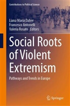 Francesco Antonelli, Liana Maria Daher, Valeria Rosato - Social Roots of Violent Extremism