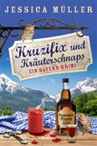 Jessica Müller - Kruzifix und Kräuterschnaps