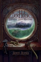 Jasmin Jülicher, Jasmin Jülicher - Stadt der Rache (Der Hüter: Steampunk-Krimi Band 5)