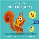 Alice Hemming, Nicola Slater - Wo ist der Blätterdieb?