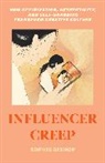 Sophie Bishop - Influencer Creep