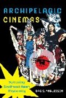 Dag S. Yngvesson - Archipelagic Cinemas