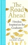 Seager Zachary - The Road Ahead: Timeless Inspiration for Graduates
