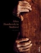 Luca Zuccolo - Altes Handwerk in Südtirol