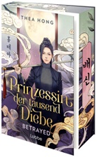Thea Hong - Prinzessin der tausend Diebe - Betrayed