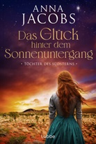 Anna Jacobs - Töchter des Südsterns - Das Glück hinter dem Sonnenuntergang