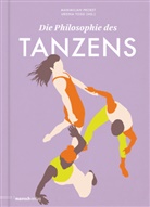 Orly Almi, Bertha Bermúdez, Iris Därmann, Linda Hayford, Oliver Marchart, Sebastian Matthias... - Die Philosophie des Tanzens