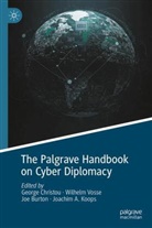 Joe Burton, Joe Burton et al, George Christou, Joachim A. Koops, Wilhelm Vosse - The Palgrave Handbook on Cyber Diplomacy