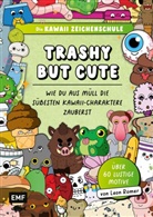 Leon Römer - Die Kawaii-Zeichenschule - Trashy but Cute: Wie du aus Müll die süßesten Kawaii-Charaktere zauberst