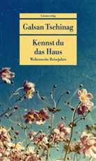 Galsan Tschinag - Kennst du das Haus