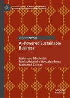 Maria Alejandra Gonzalez-Perez, Mahmoud Mohieldin, Mohamed Zahran - AI-Powered Sustainable Business