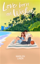 Marlen Linda, Marlen Linda - Love born on Wishes