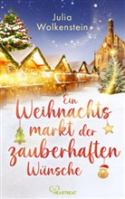 Julia Wolkenstein - Ein Weihnachtsmarkt der zauberhaften Wünsche