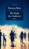 Patrícia Melo - Die Stadt der Anderen