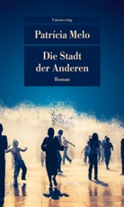 Patricia Melo, Patrícia Melo - Die Stadt der Anderen
