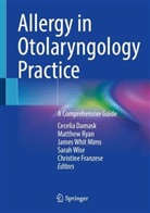 Cecelia Damask, Christine Franzese, James Whit Mims, James Whitman Mims, Matthew Ryan, James Whit Mims et al... - Allergy in Otolaryngology Practice