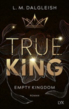 L M Dalgleish, L. M. Dalgleish - True King
