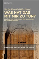 Naciye Kamcili-Yildiz - Was hat das mit mir zu tun?