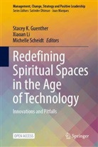 Stacey K. Guenther, Xiaoan Li, Michelle Scheidt - Redefining Spiritual Spaces in the Age of Technology