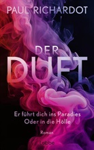 Paul Richardot - Der Duft. Er führt dich ins Paradies. Oder in die Hölle