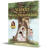 Anna Adamyan, Saskia Hirschberg - Das Wunder aus der Wunschbaumklinik