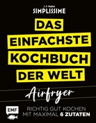 Jean-Francois Mallet - Simplissime - Das einfachste Kochbuch der Welt: Airfryer