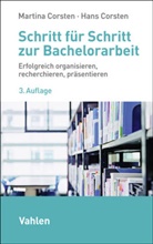 Hans Corsten, Martina Corsten - Schritt für Schritt zur Bachelorarbeit
