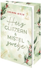 Corinna Wieja - Herzglitzern und Mistelzweige