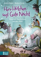 Katrin Pokahr, Barbara Scholz - Herr Hütchen sagt Gute Nacht - Einschlaf-Geschichten aus dem Wald (Band 1)
