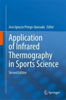 Jose Ignacio Priego-Quesada, Jose Ignacio Priego-Quesada - Application of Infrared Thermography in Sports Science