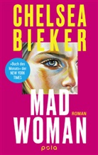 Chelsea Bieker - Madwoman