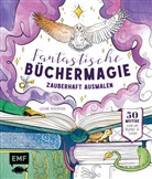 Leoni Pfeiffer - Fantastische Büchermagie - Zauberhafte Lesewelten zum Ausmalen
