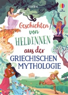 Susanna Davidson, Rosie Dickins, Josy Bloggs, Maribel Lechuga, Maxine Lee-Mackie - Geschichten von Heldinnen aus der griechischen Mythologie