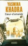 Yasmina Khadra - Coeur d'amande
