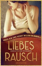 Charlotte von Feyerabend, Charlotte von Feyerabend - Liebesrausch