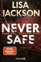 Lisa Jackson - Never Safe - Wann wirst du sicher sein?