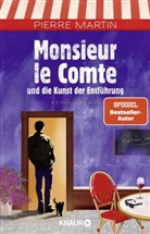 Pierre Martin - Monsieur le Comte und die Kunst der Entführung