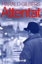 Harald Gilbers - Attentat