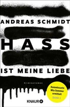 Andreas Schmidt - Hass ist meine Liebe