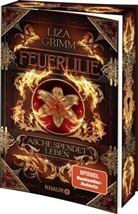Liza Grimm - Feuerlilie. Asche spendet Leben